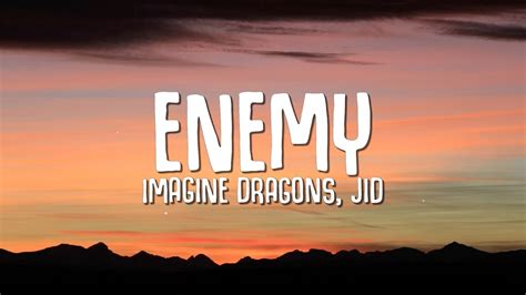 song lyrics enemy|enemy feat jid lyrics.